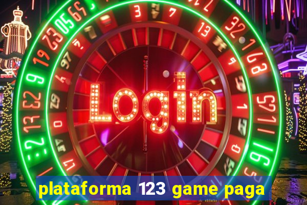 plataforma 123 game paga